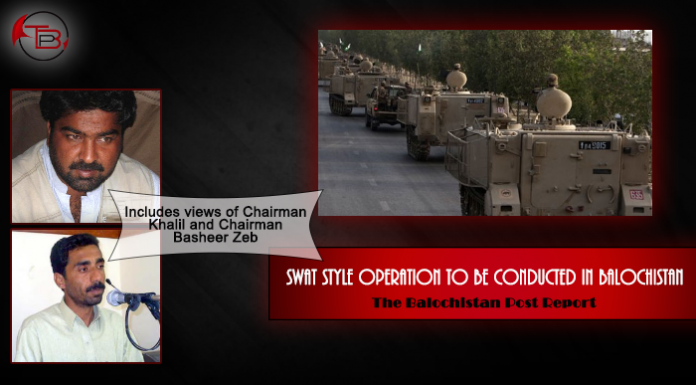 Swat style operation to be conducted in Balochistan – TBP Report