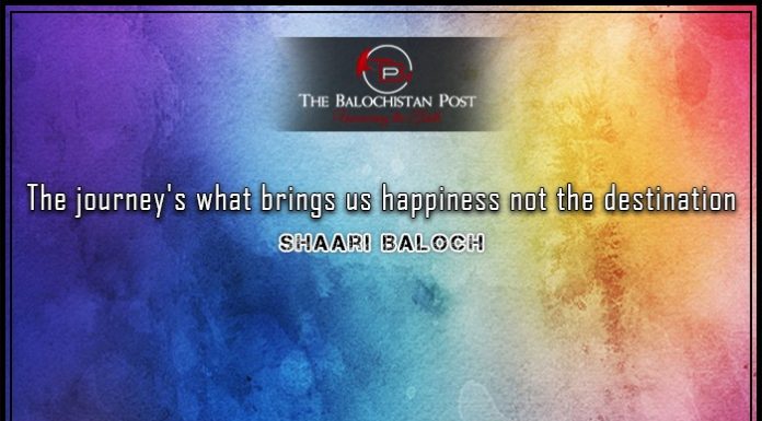 The journey’s what brings us happiness, not the destination – Shaari Baloch
