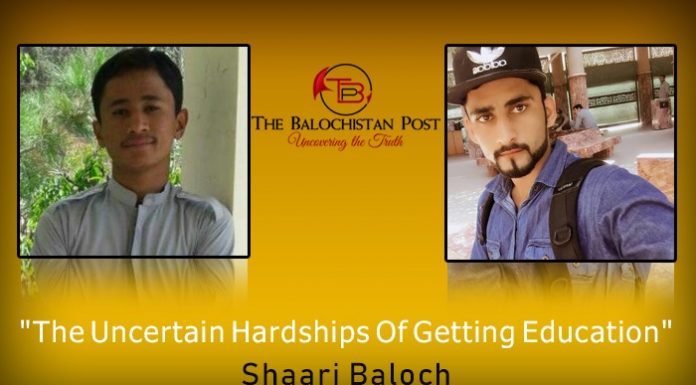 “The Uncertain Hardships Of Getting Education” – Shaari Baloch