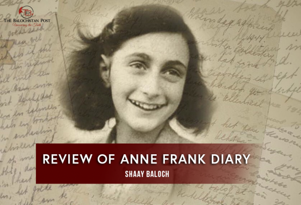 Review of Anne Frank Diary - Shaay Baloch | The Balochistan Post