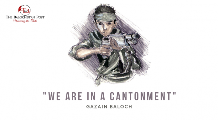“We are in a cantonment” – Gazain Baloch