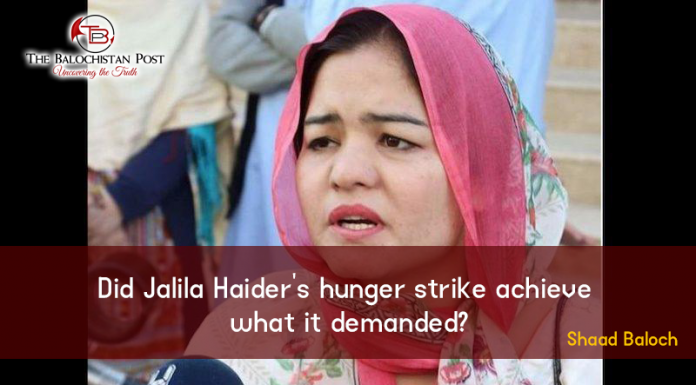 Did Jalila Haider’s hunger strike achieve what it demanded? – Shaad Baloch