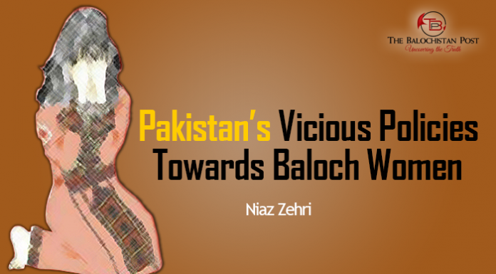 Pakistan’s vicious policies towards Baloch women – Niaz Zehri