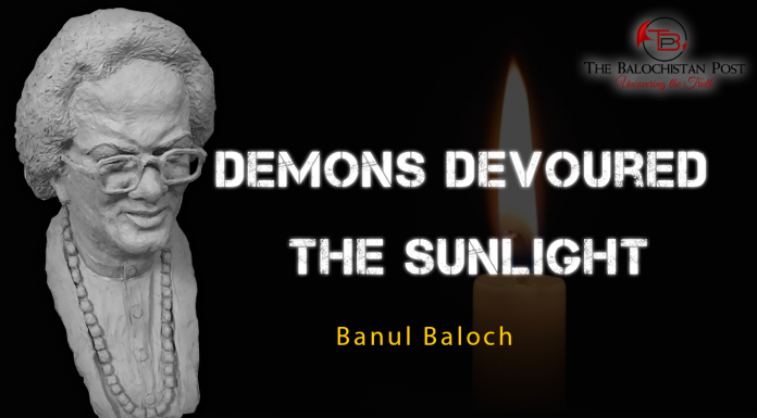 Demons Devoured The Sunlight – Banul Baloch