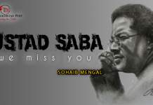Ustad Saba, We Miss You – Sohaib Mengal