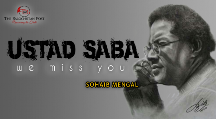 Ustad Saba, We Miss You – Sohaib Mengal