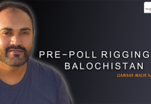 Pre-Poll Rigging in Balochistan – Qambar Malik Baloch