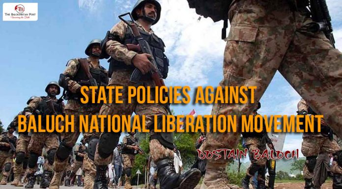 State Policies against Baluch National Liberation Movement – Dostain Baloch