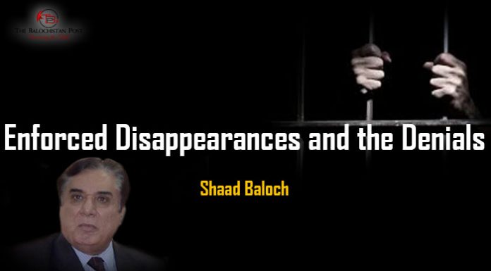 Enforced Disappearances and the Denials – Shaad Baloch