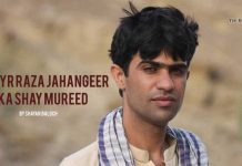 Martyr Raza Jahangeer aka Shay Mureed – Shayan Baloch