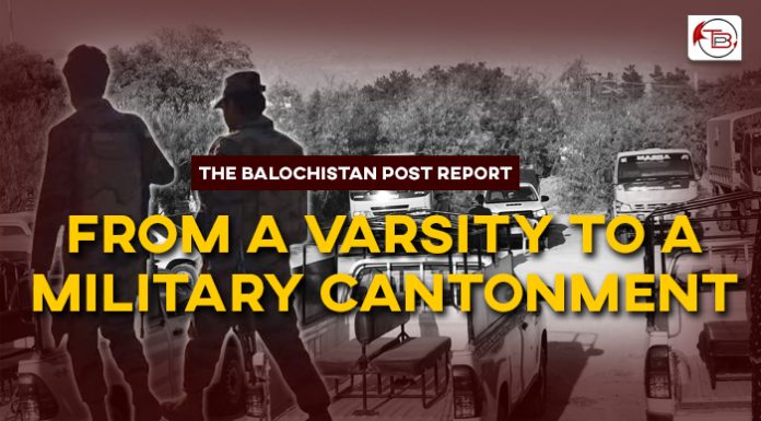 From a Varsity to a Military Cantonment – The Balochistan Post Report