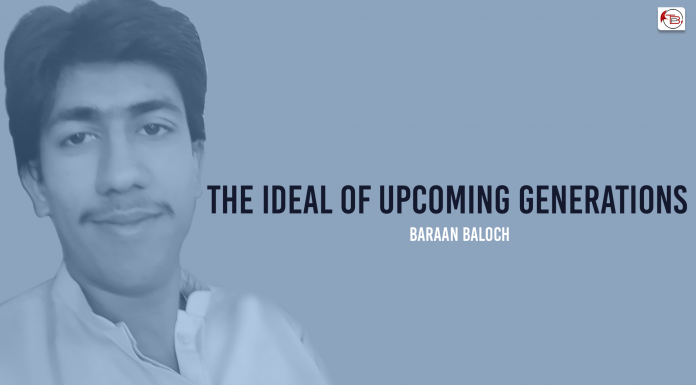 The Ideal Of Upcoming Generations – Baraan Baloch