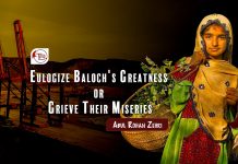 Eulogize Baloch’s Greatness or Grieve Their Miseries – Abul Rohan Zehri
