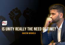 Is unity really the need of time? – Hakeem Wadhela