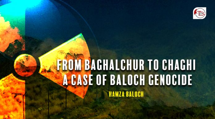 From Baghalchur to Chaghi: A case of Baloch genocide