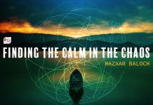 Finding the Calm in the Chaos – Mazaar Baloch