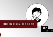 Crackdown on Baloch Students – TBP Editorial