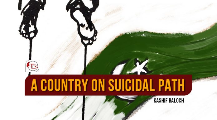 A Country on Suicidal Path – Kashif Baloch