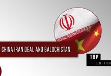 China Iran Deal and Balochistan – TBP Editorial