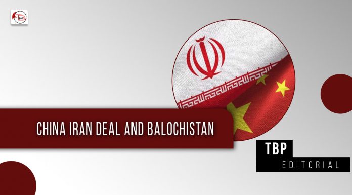 China Iran Deal and Balochistan – TBP Editorial