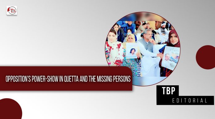 Opposition’s Power-show in Quetta and the Missing Persons – TBP Editorial