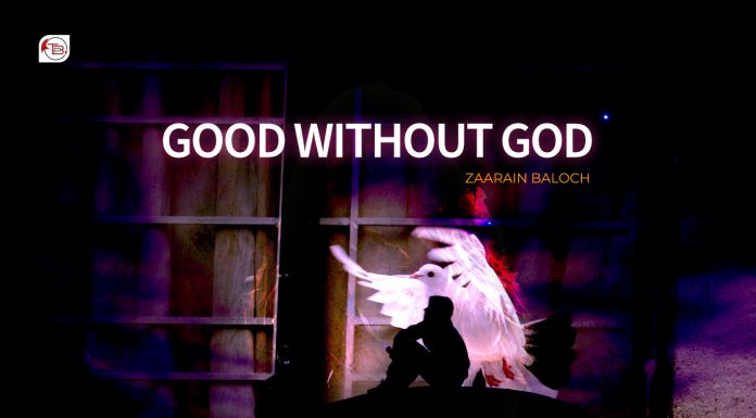Good Without God – Zaarain Baloch