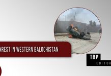 Unrest in Western Balochistan – TBP Editorial