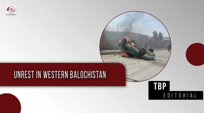 Unrest in Western Balochistan – TBP Editorial