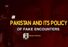 Pakistan and its policy of fake encounters – Hakeem Wadhela