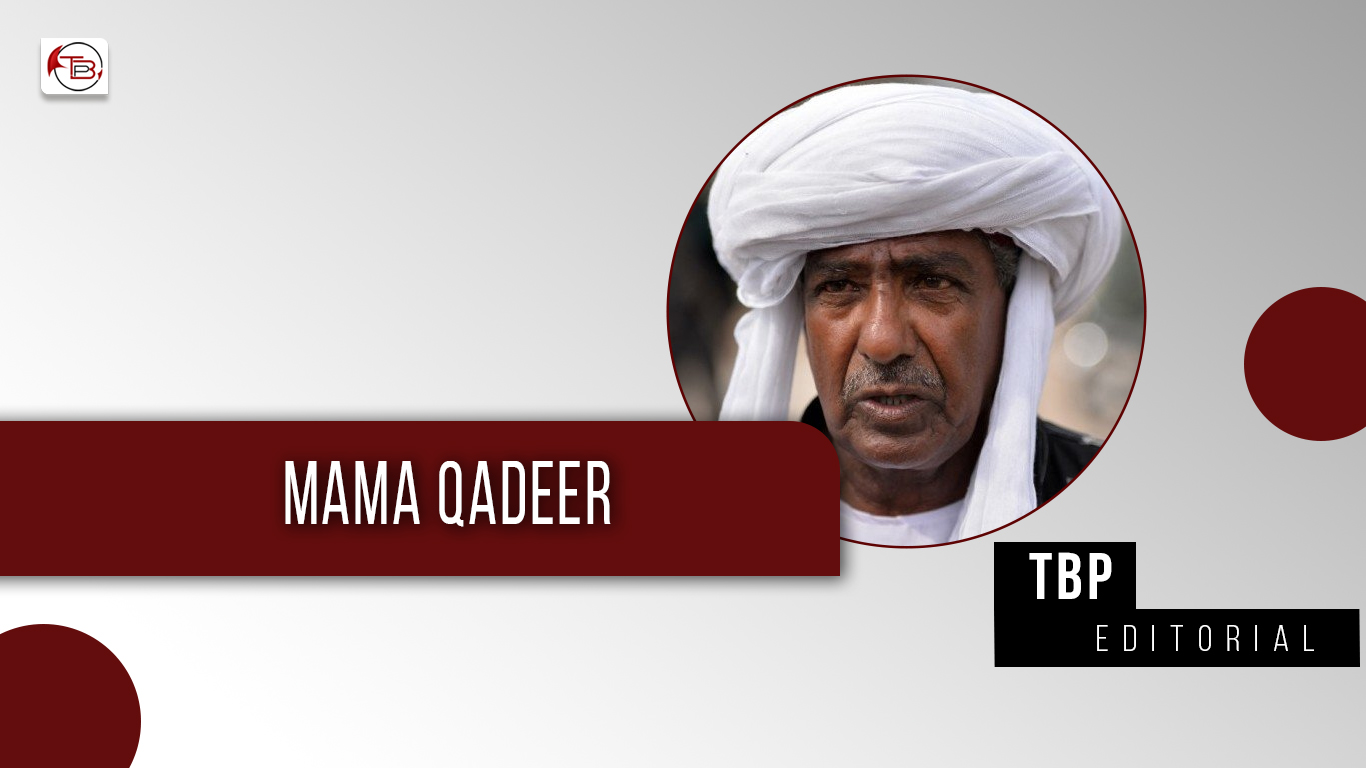 Mama Qadeer - TBP Editorial | The Balochistan Post