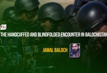 The Handcuffed and Blindfolded Encounter in Balochistan – Jamal Baloch