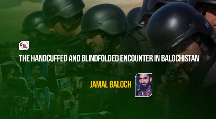 The Handcuffed and Blindfolded Encounter in Balochistan – Jamal Baloch