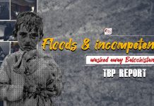Floods & incompetency washed away Balochistan – TBP report