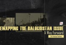 Remapping the Balochistan Issue: A Way Forward – Dr Aroosa Fatima