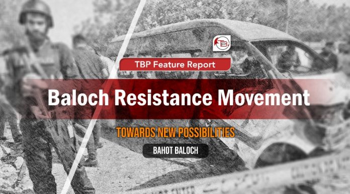 Baloch Resistance Movement Towards New Possibilities – TBP Feature Report