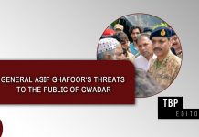 General Asif Ghafoor’s threats to the public of Gwadar – TBP Editorial