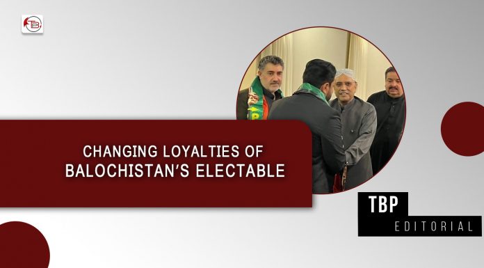 Changing loyalties of Balochistan’s electable – TBP Editorial