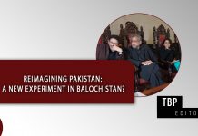 Reimagining Pakistan: A new experiment in Balochistan? – TBP Editorial