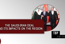 The Saudi-Iran deal and its impacts on the region – TBP Editorial