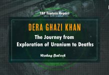 Dera Ghazi Khan: The Journey from Exploration of Uranium to Deaths – TBP Feature Report