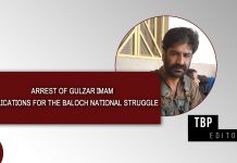 Arrest of Gulzar Imam: Implications for the Baloch National Struggle – TBP Editorial