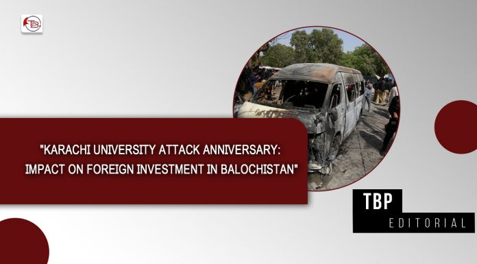 “Karachi University Attack Anniversary: Impact on Foreign Investment in Balochistan” – TBP Editorial