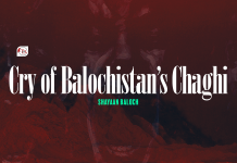 Cry of Balochistan’s Chaghi Cry of Balochistan’s Chaghi