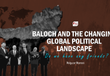 Baloch and the changing Global Political Landscape – Do we have any friends?