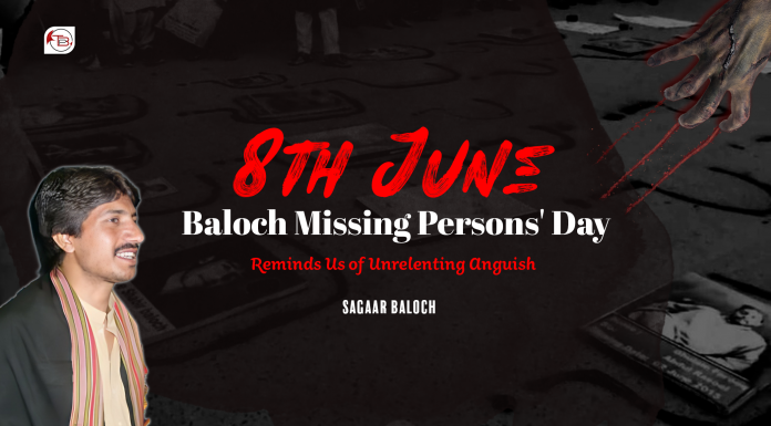 8th June: Baloch Missing Persons’ Day Reminds Us of Unrelenting Anguish