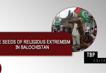 The Seeds of Religious Extremism in Balochistan – TBP Editorial
