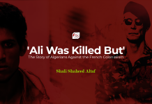 ‘Ali Was Killed But’: The Story of Algerians Against the French Colonialism