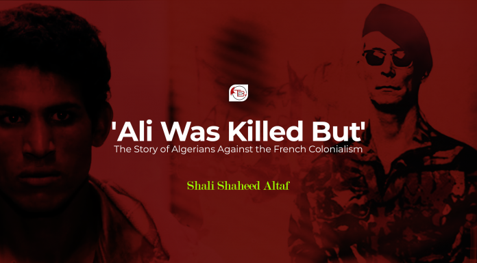 ‘Ali Was Killed But’: The Story of Algerians Against the French Colonialism