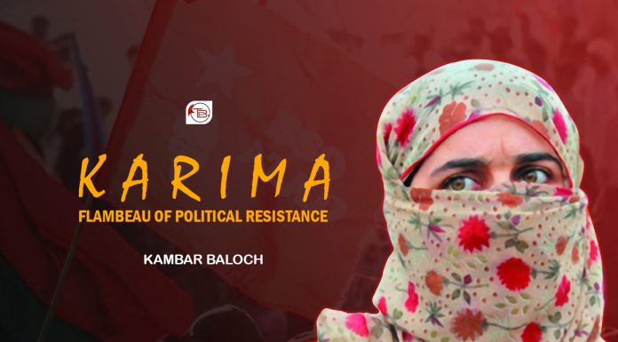 Karima: Flambeau of Political Resistance – Kambar Baloch