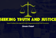 Seeking Truth and Justice: Baloch Families Unite Against Forceful Disappearances and Fake Encounters